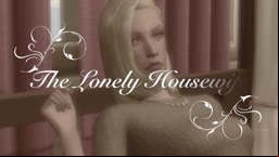 The Lonely Housewife